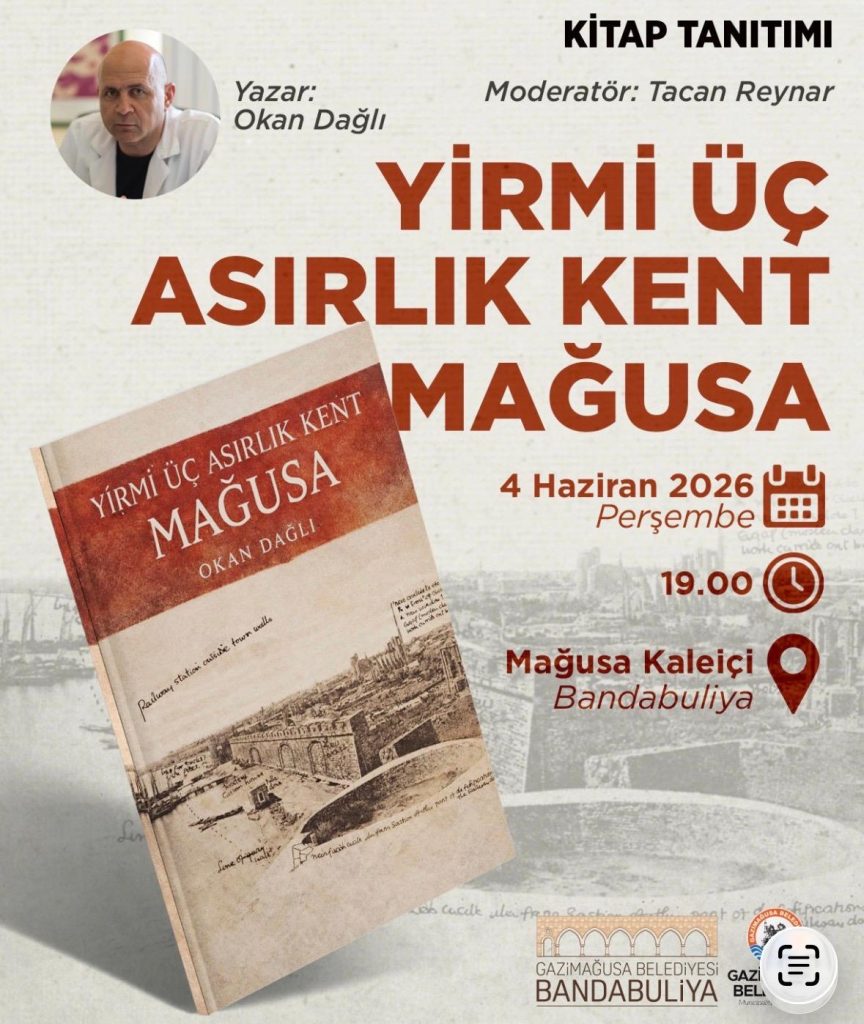 Okan Dağlı’nın “Yirmi Üç Asırlık Kent Mağusa Kitabı” tanıtılacak